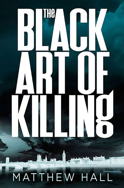 The Black Art of Killing by Matthew Hall